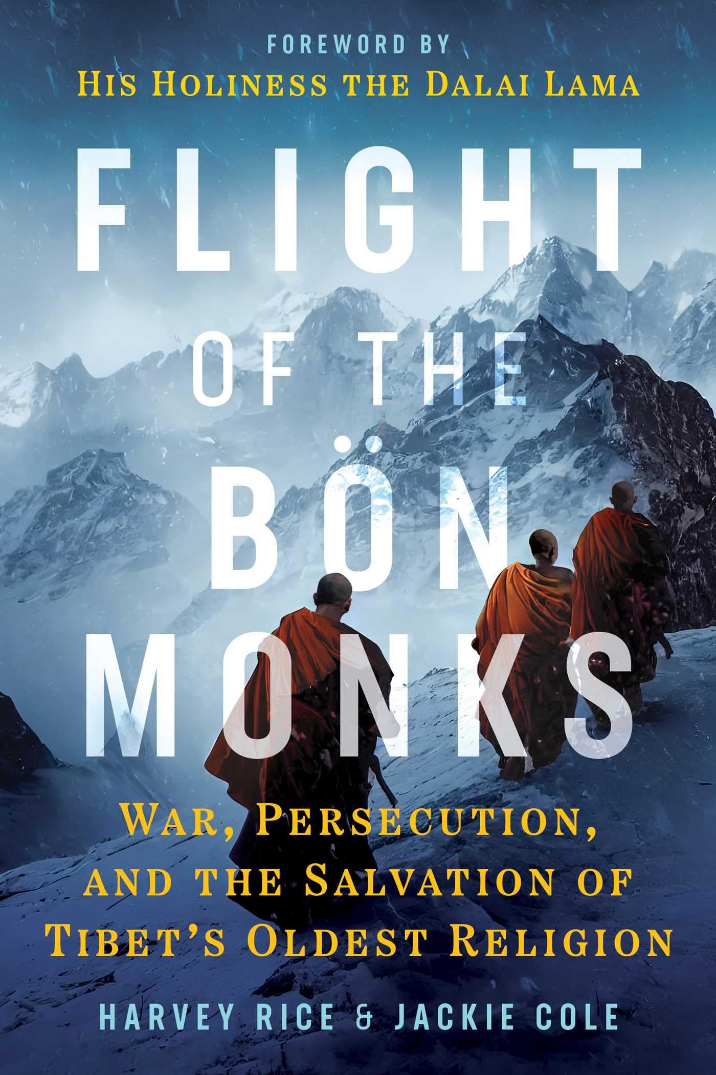 Libro: Flight of the Bön Monks: War, Persecution, and the Salvation of Tibet's Oldest Religion (Sacred Planet)