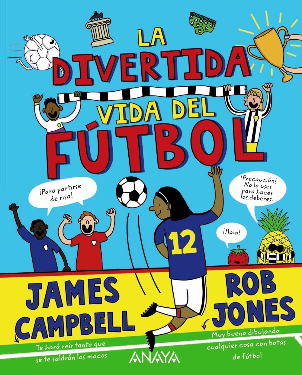 Libro: La divertida vida del fútbol (LITERATURA INFANTIL - Narrativa infantil)