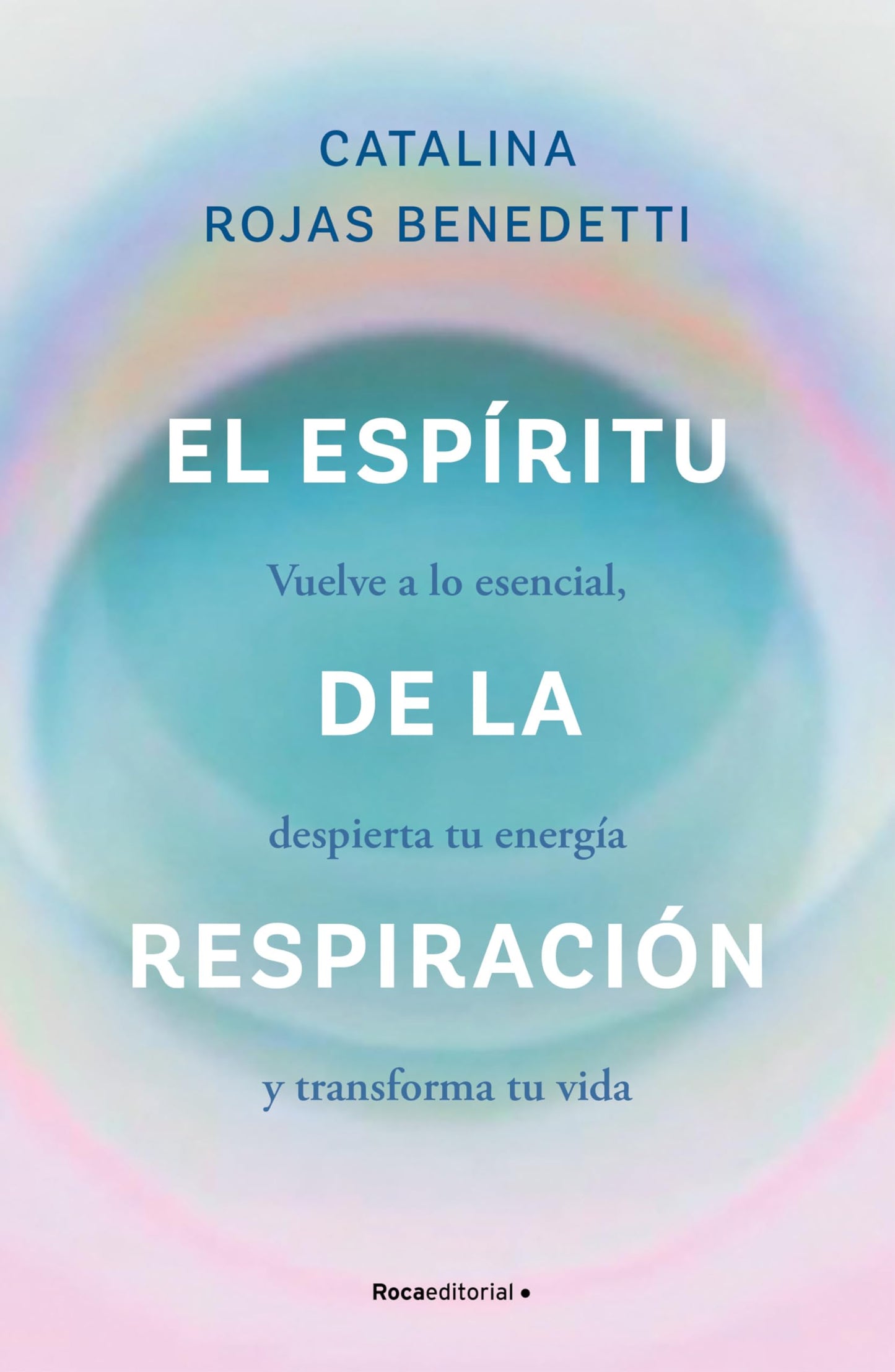 Libro: El espíritu de la respiración: Vuelve a lo esencial, despierta tu energía y transforma tu vida (No ficción)