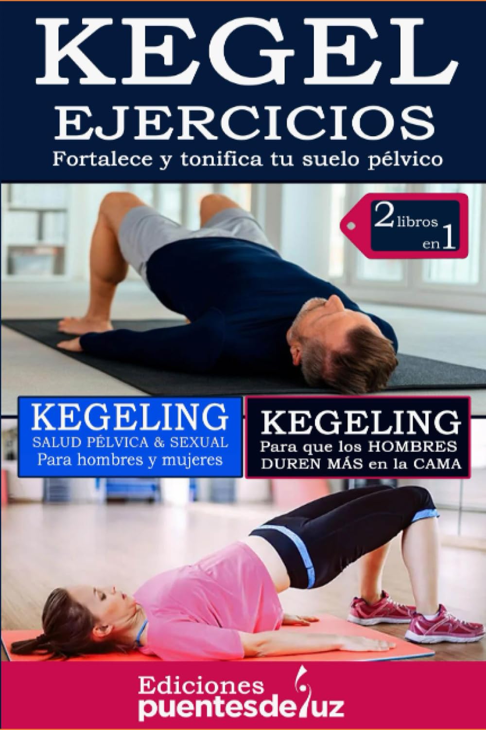 Libro: 2 LIBROS EN 1 KEGELING Ejercicios: Fortalece y tonifica tu suelo pélvico (Spanish Edition)