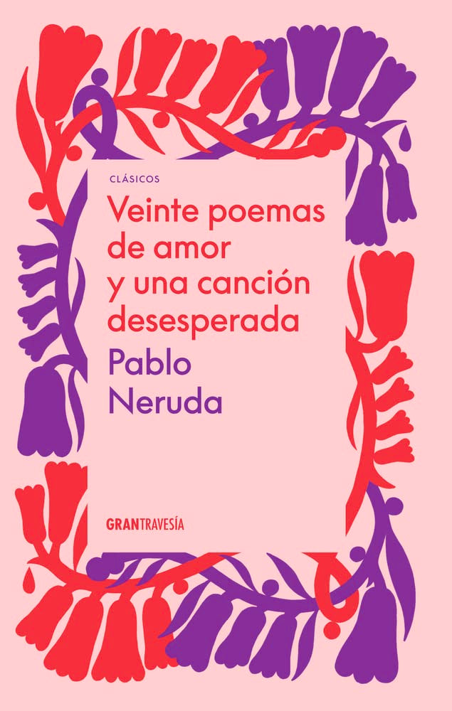 Libro: Veinte poemas de amor y una canción desesperada: 1 (Clásicos)