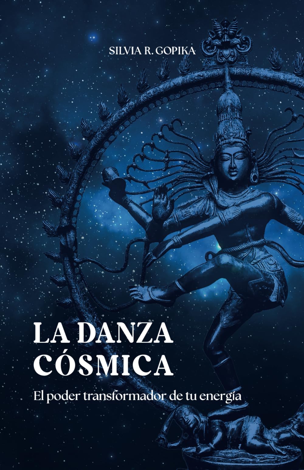 Libro: La danza cósmica: El poder transformador de tu energía