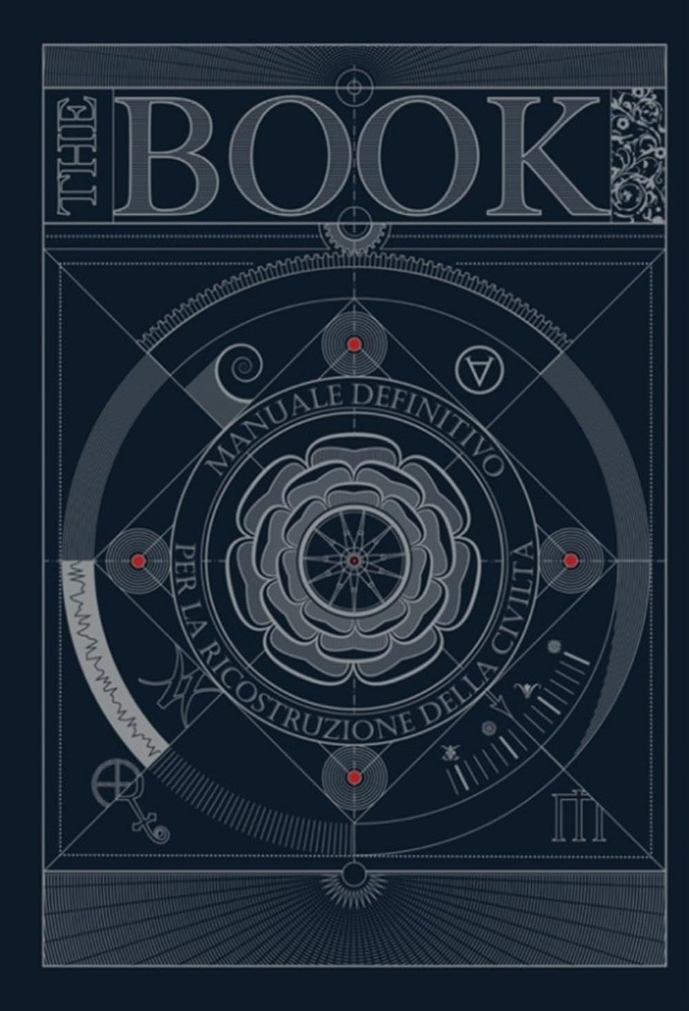 Libro: The book. Manuale definitivo per la ricostruzione della civiltà. Ediz. a colori (Grandi libri illustrati)