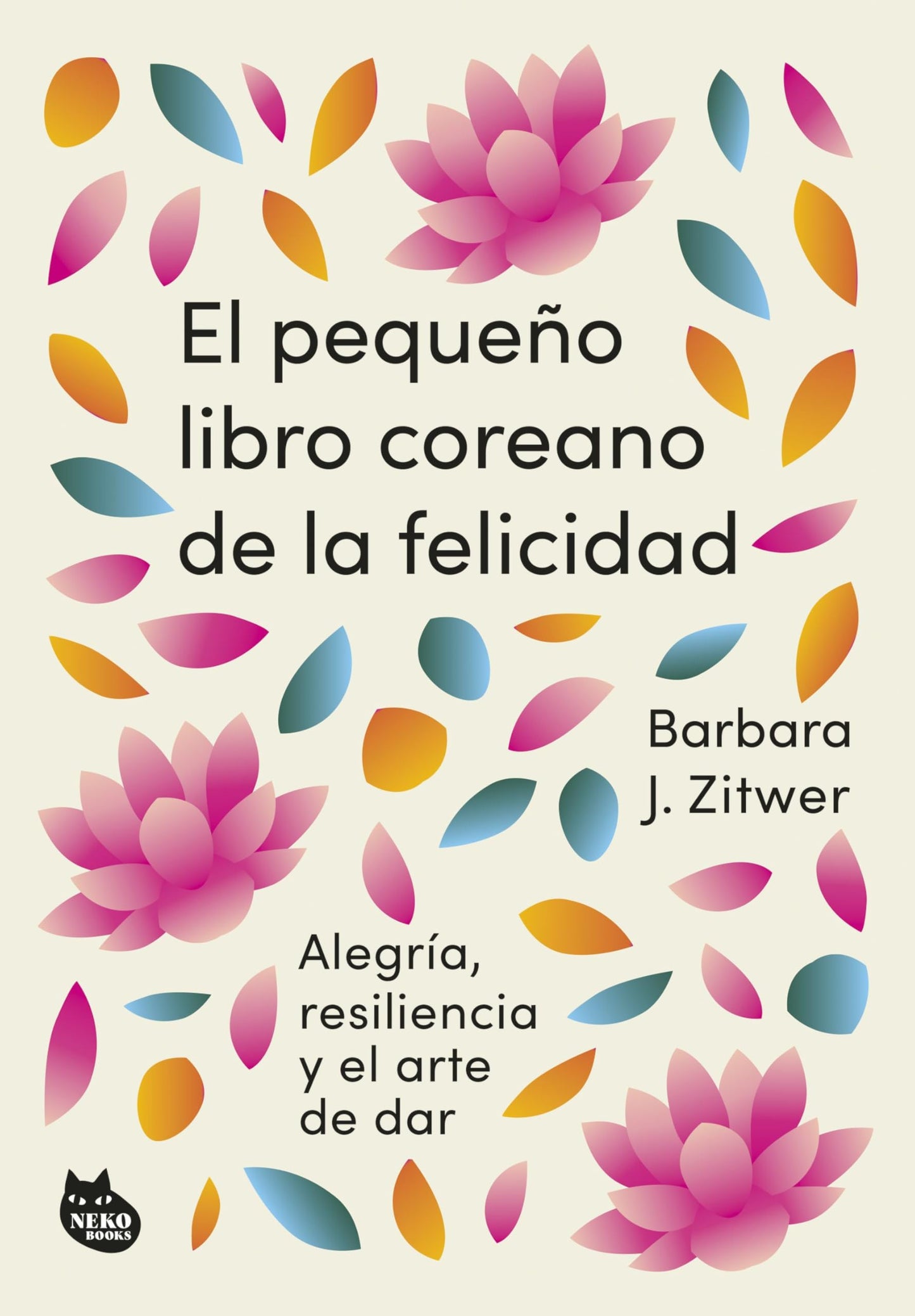 Libro: El pequeño libro coreano de la felicidad: Alegría, resiliencia y el arte de dar (BIENESTAR ASIÁTICO)