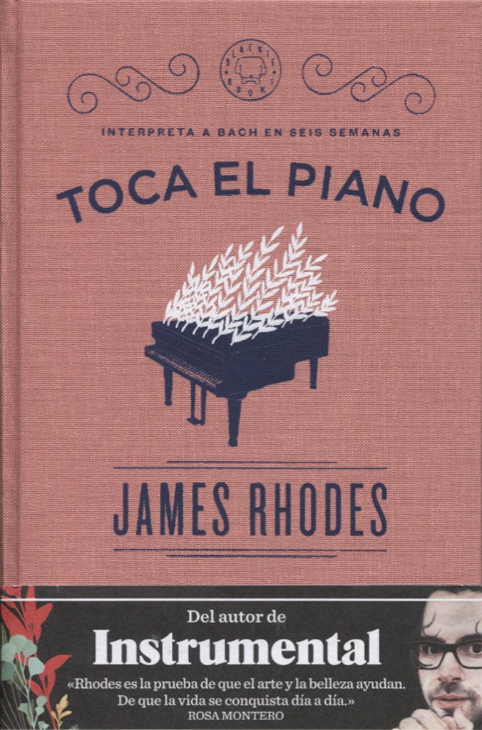 Libro: Toca el piano: Interpreta a Bach en seis semanas (BLACKIE BOOKS)