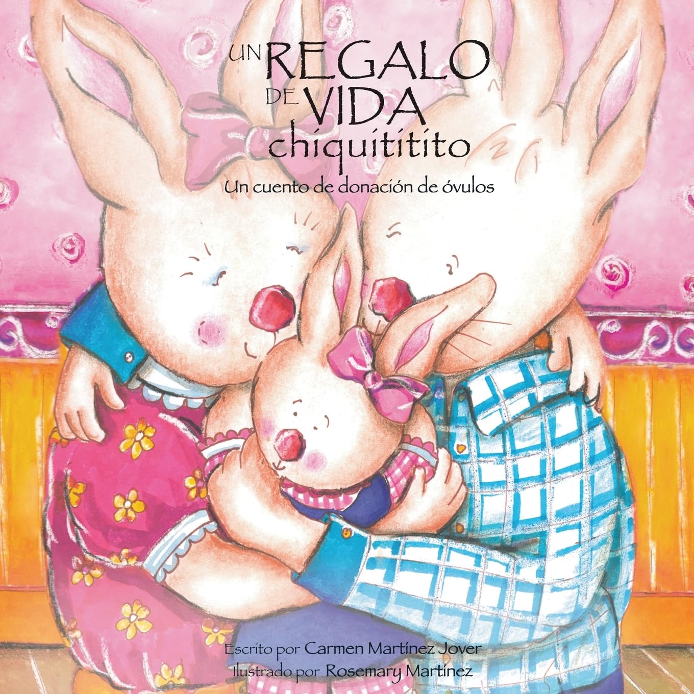 Libro: Un regalo de vida chiquititito, un cuento de donacion de ovulos