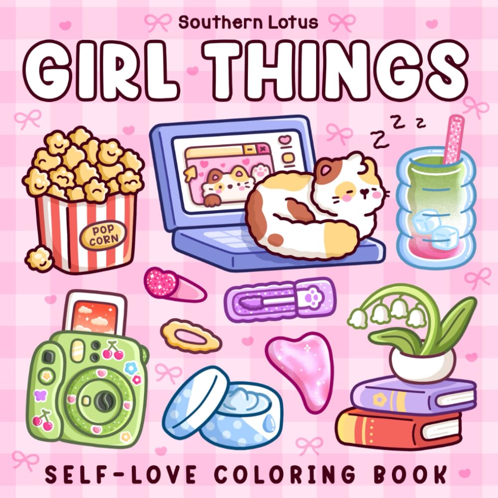 Libro: Girl Things: Coloring Book for Adults and Teens Featuring Cozy Daily Moments, Cute Stuff, and Self-Love to Enjoy a Soft Life (Bold & Easy Coloring)