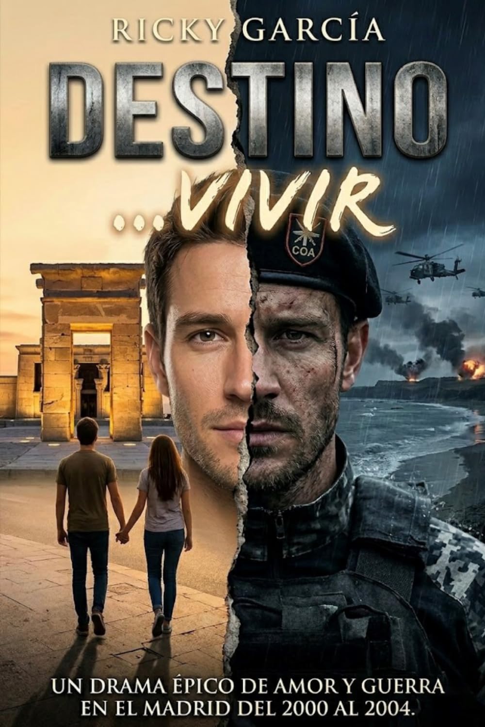 Libro: DESTINO ..., VIVIR: Un drama épico de amor y guerra en el Madrid del 2000 al 2004 (Spanish Edition)