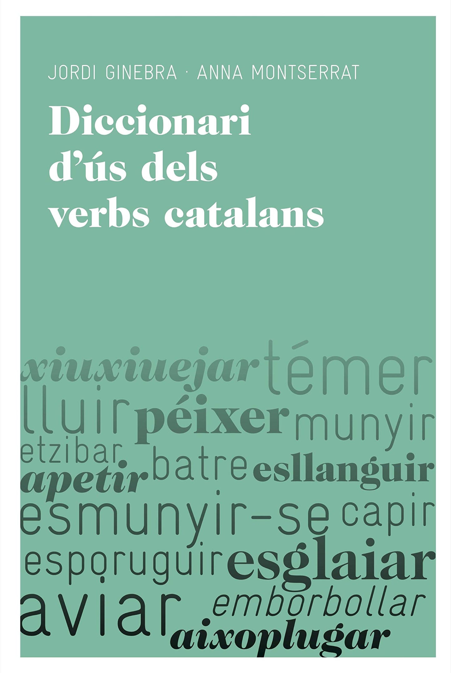 Libro: Diccionari d'ús dels verbs catalans: Règim verbal i canvi i caiguda de preposicions