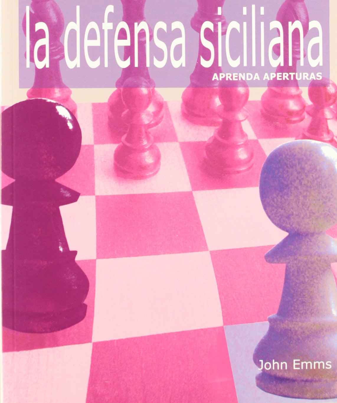 Libro: Aprenda aperturas: La defensa siciliana