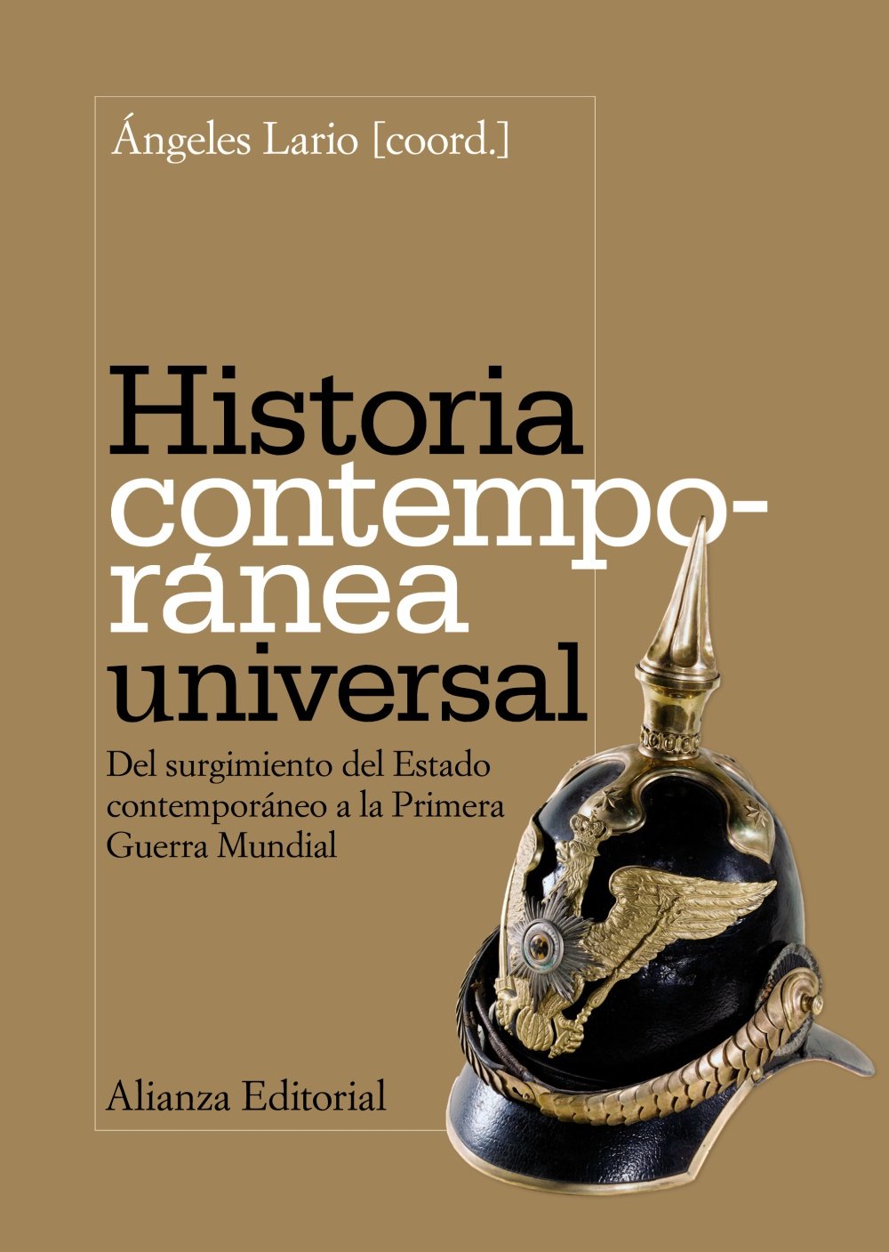 Libro: Historia contemporánea universal: Del surgimiento del Estado contemporáneo a la Primera Guerra Mundial (El libro universitario - Manuales)