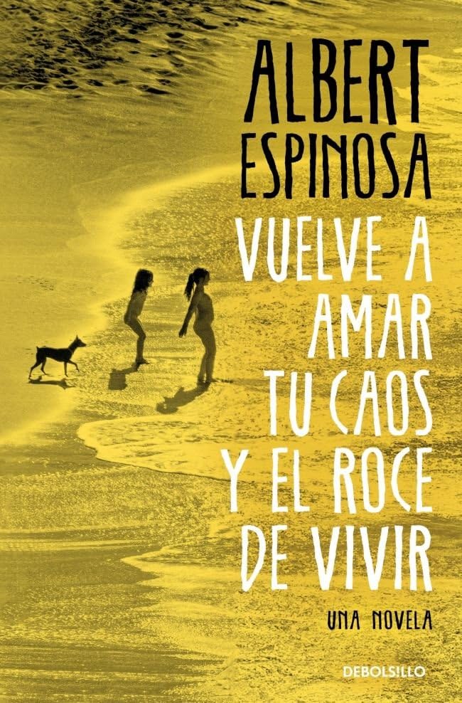 Libro: Vuelve a amar tu caos y el roce de vivir (Best Seller)