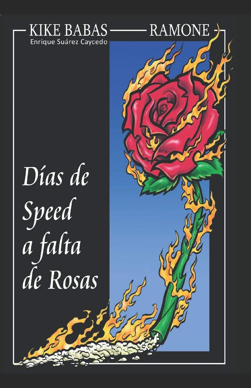 Libro: Días de speed a falta de rosas (Colección de calle y beso) (Spanish Edition)