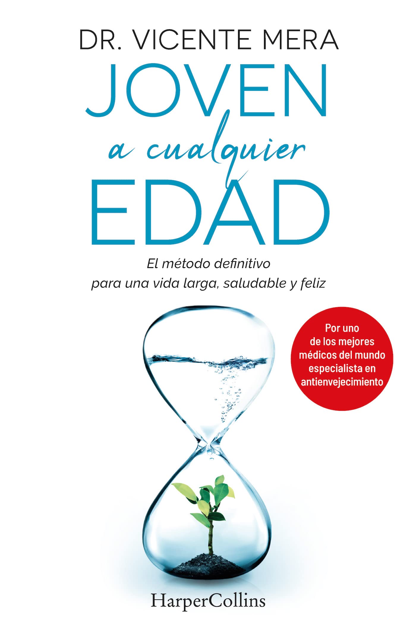 Libro: Joven a cualquier edad (Young at Any Age - Spanish Edition): El Metodo Definitivo Para Una Vida Larga, Saludable Y Feliz (HarperCollins)