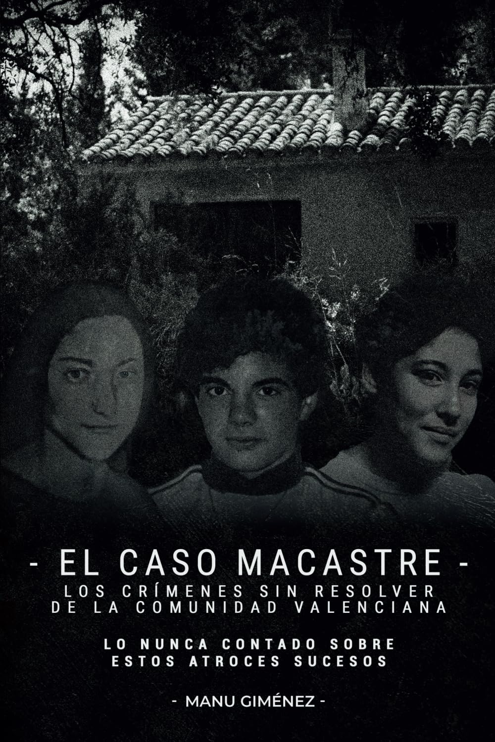 Libro: El Caso Macastre: los crímenes sin resolver de la Comunidad Valenciana