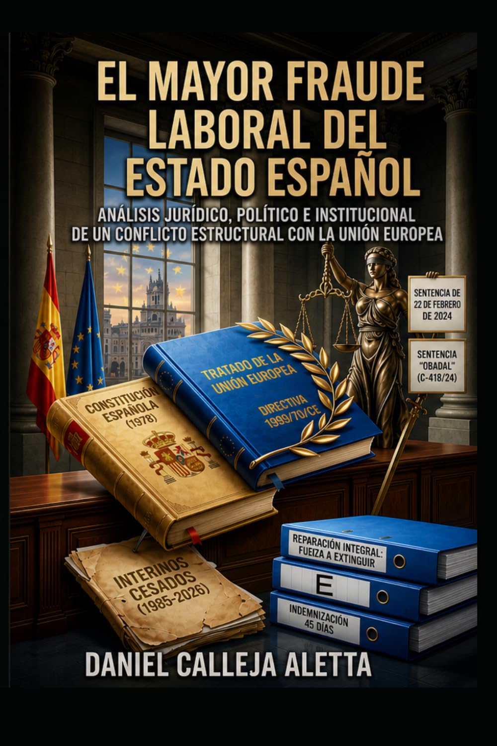 Libro: EL MAYOR FRAUDE LABORAL DEL ESTADO ESPAÑOL