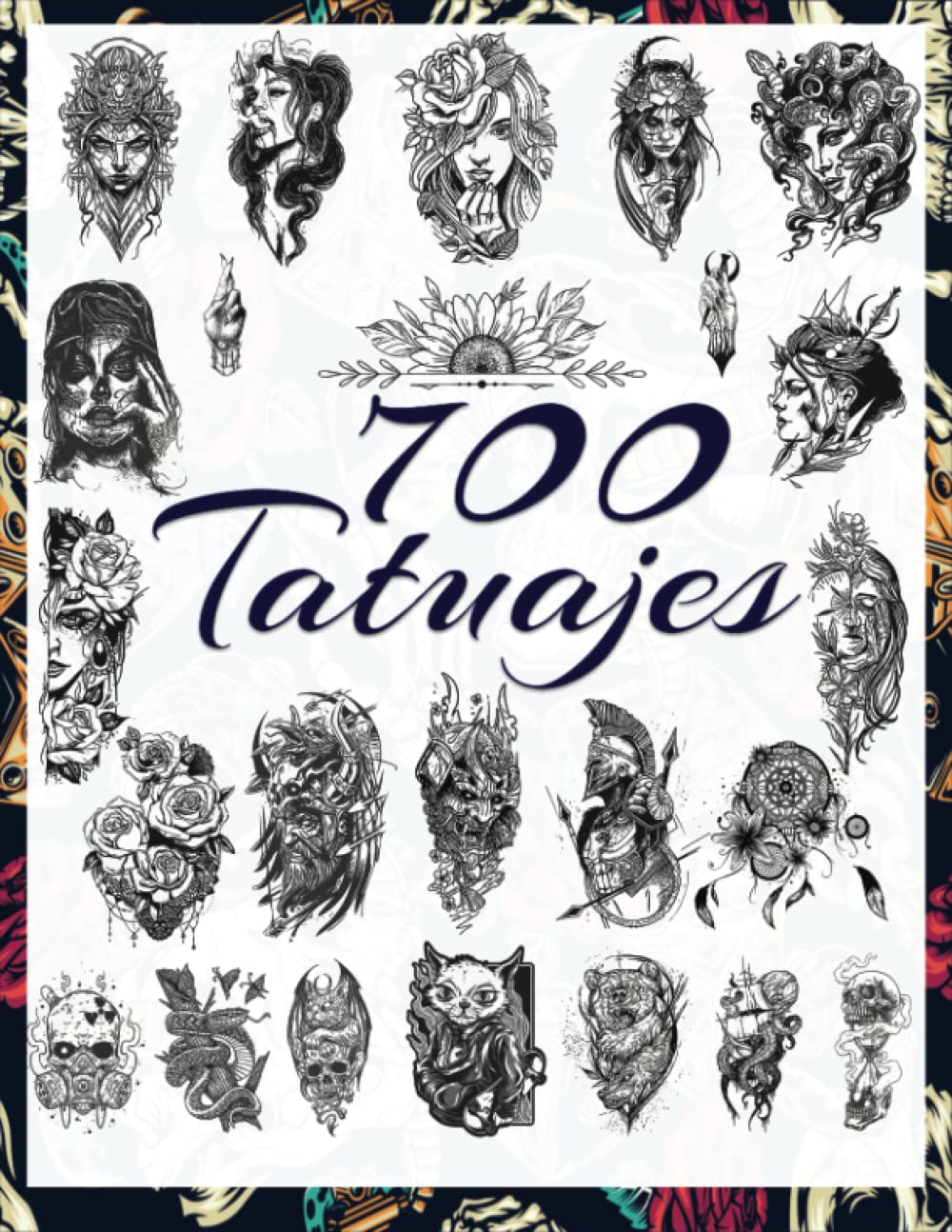 Libro: 700 Tatuajes: una Guía para Elegir tu Tatuaje Negro y Gris : Más de 700 Ideas de Diseños de Tatuajes Reales, para Artistas Profesionales y Aficionados (Libros de Diseño de Tatuajes) (Spanish Edition)