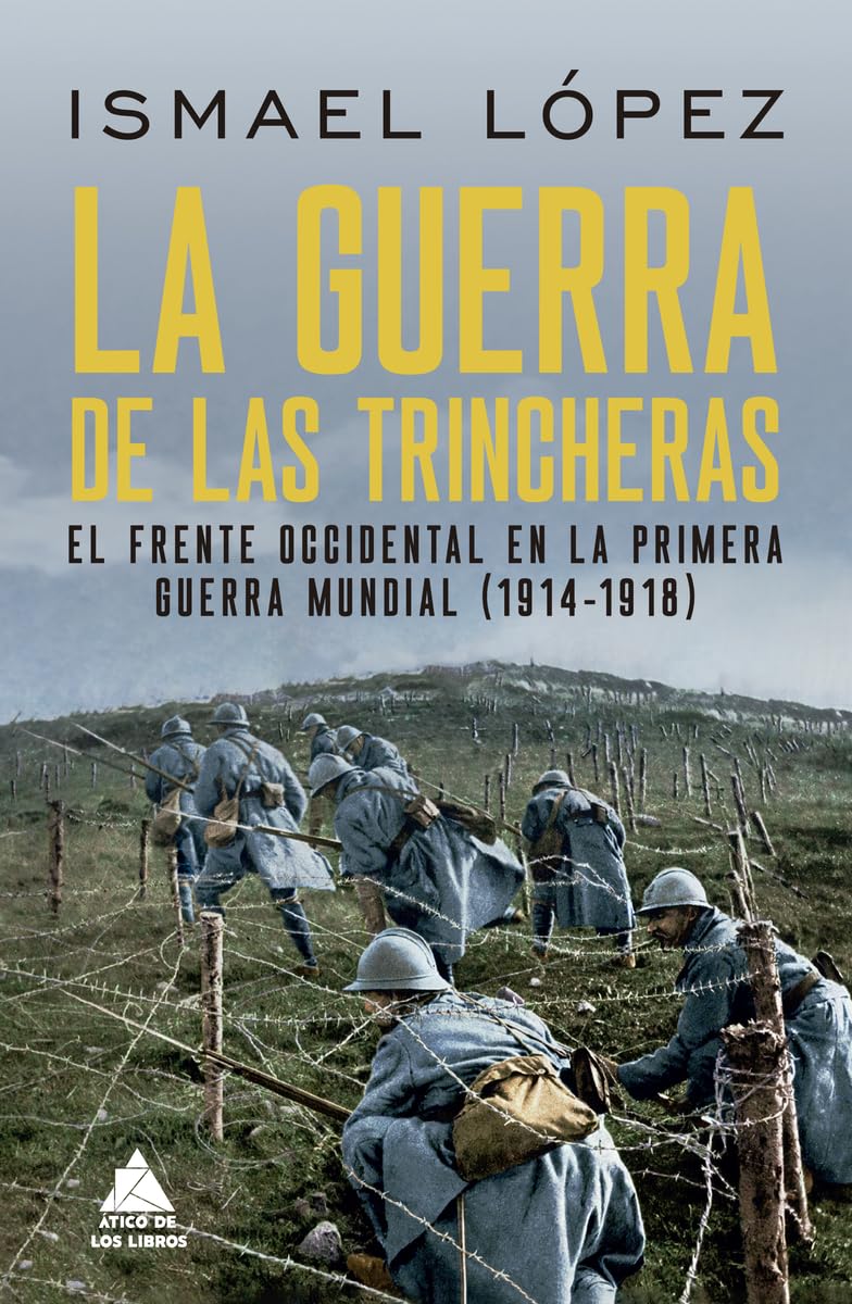 Libro: La guerra de las trincheras: El frente occidental en la Primera Guerra Mundial (1914-1918) (Spanish Edition)