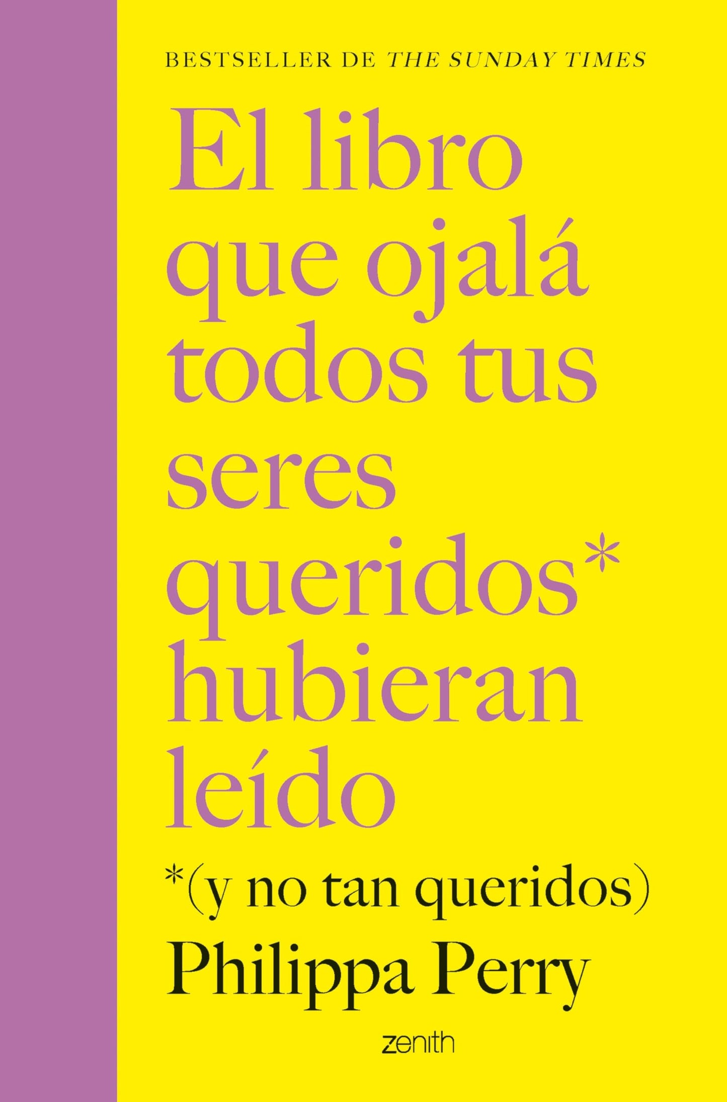 Libro: El libro que ojalá todos tus seres queridos hubieran leído: *(y no tan queridos) (Autoayuda y superación)