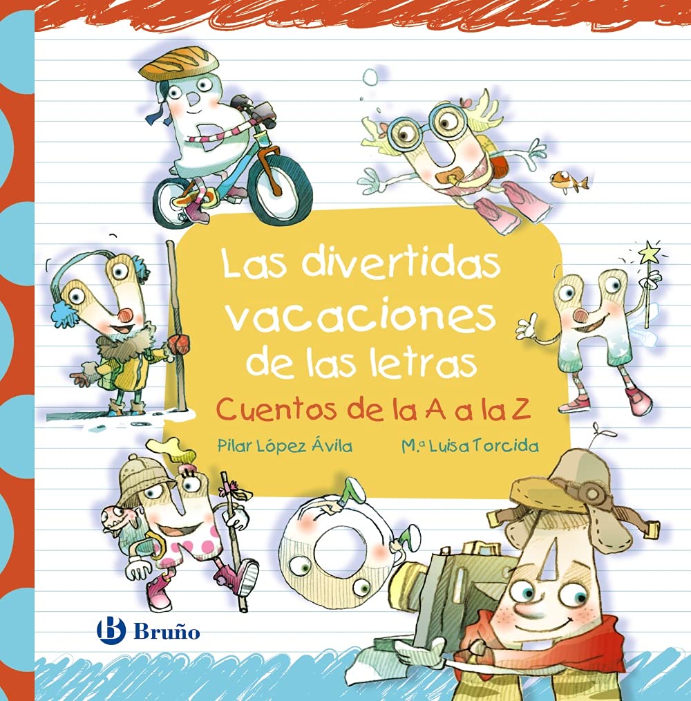 Las divertidas vacaciones de las letras: Cuentos de la A a la Z (Castellano - A PARTIR DE 3 AÑOS - LIBROS DIDÁCTICOS - Las divertidas aventuras de las letras y los números)