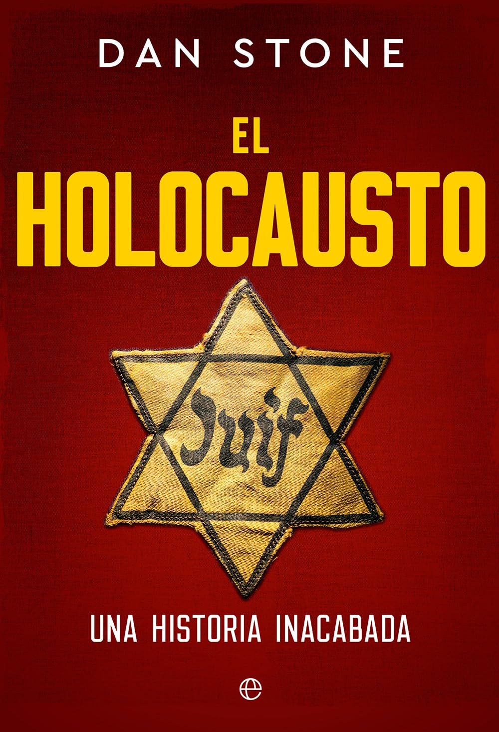 Libro: El Holocausto: Una historia inacabada