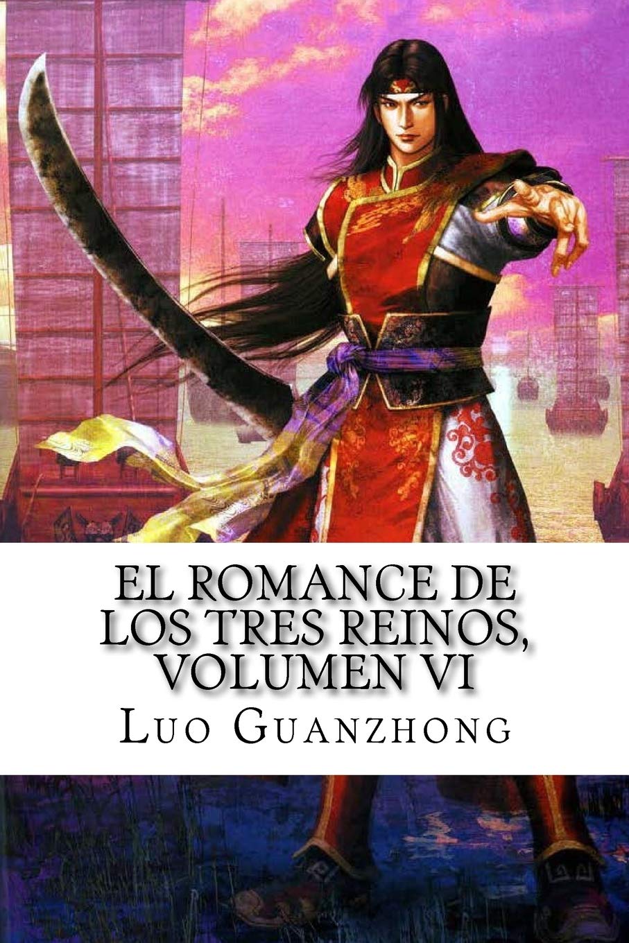 Libro: El Romance de los tres reinos, Volumen VI: Zhou Yu pide un salvoconducto (Romance de los tres reinos - tapa blanda) (Spanish Edition)