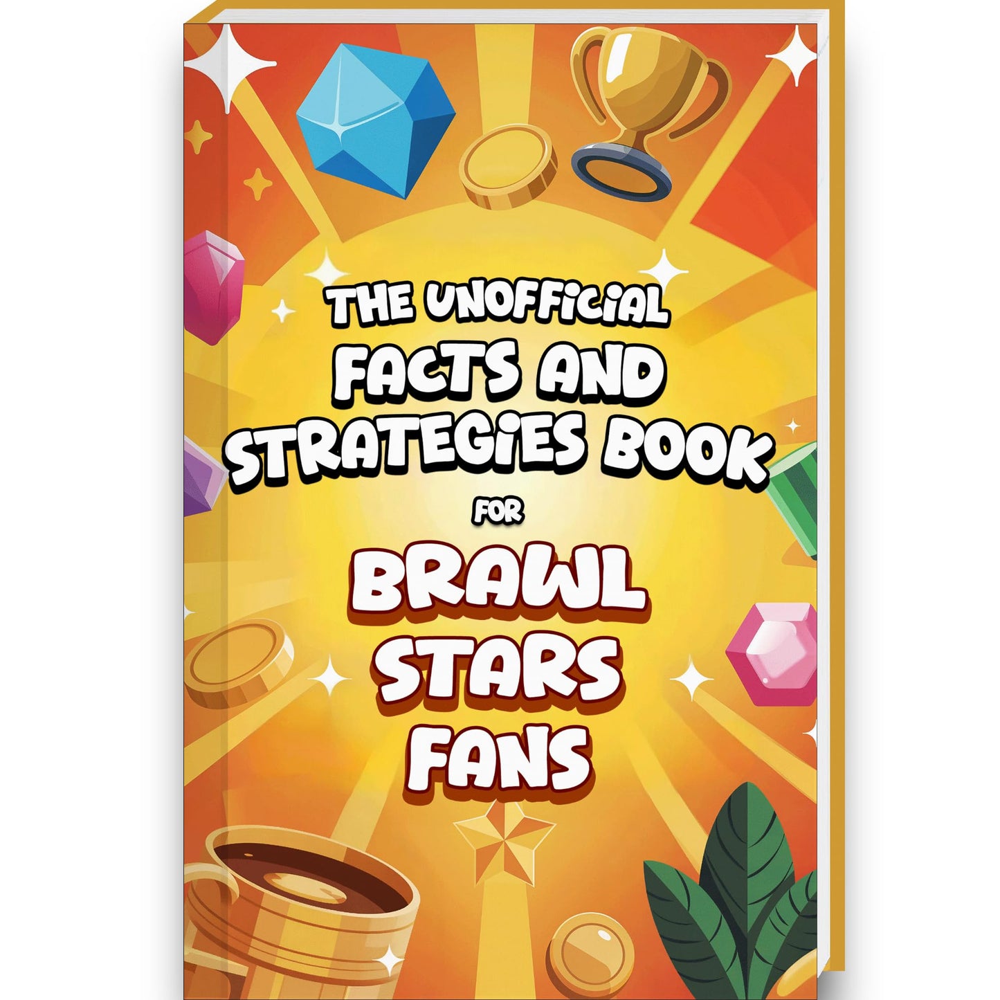 Libro: Interesting Facts For Brawl Stars Fans - Mind-Blowing Trivia, Strategies and Facts about Brawl Stars and the Brawl Stars World | Brawl Stars Book Brawl Stars Gift Boys (Mind-Blowing Trivia and Facts)