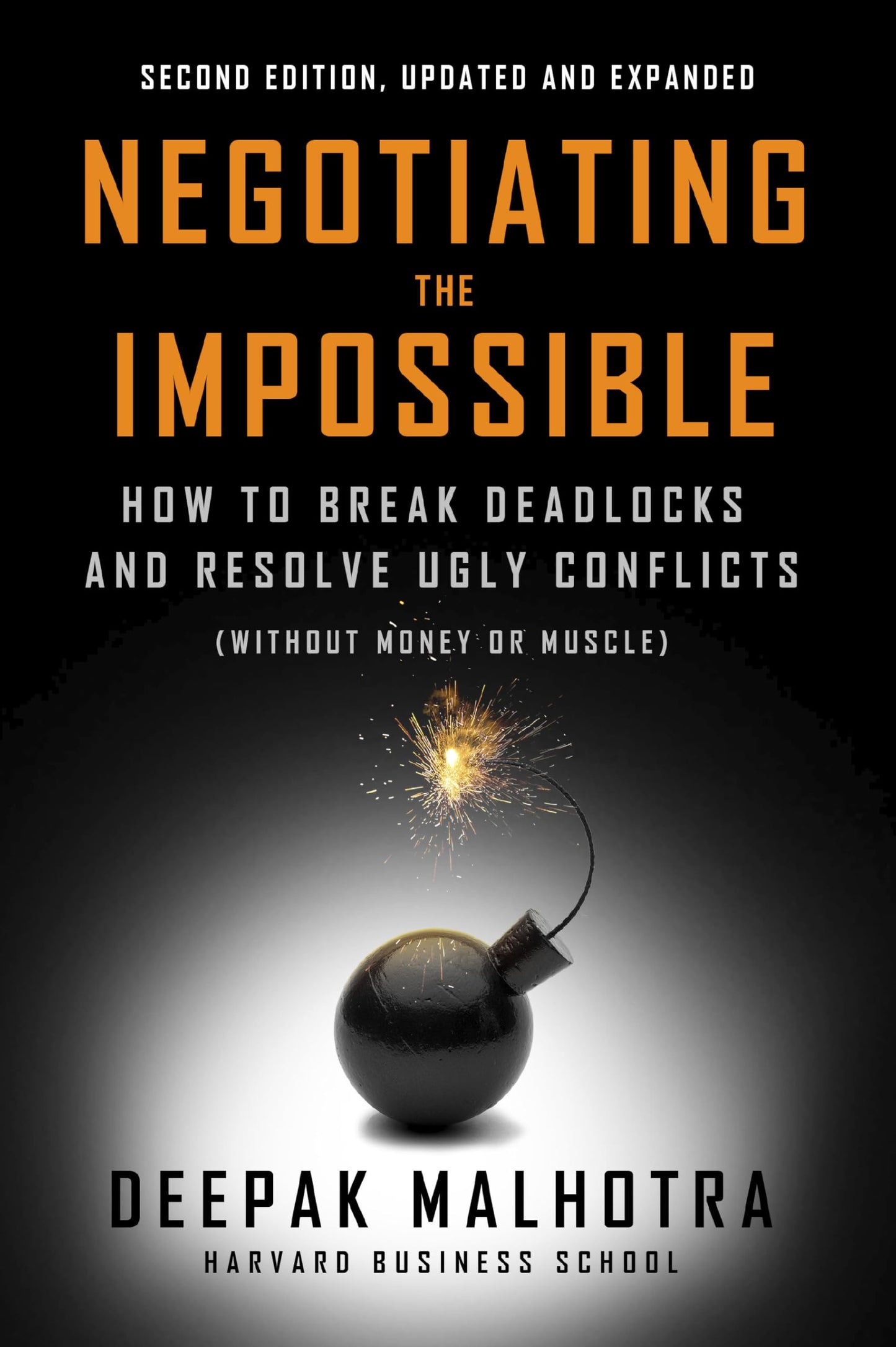 Libro: Negotiating the Impossible, Second Edition: How to Break Deadlocks and Resolve Ugly Conflicts (without Money or Muscle)