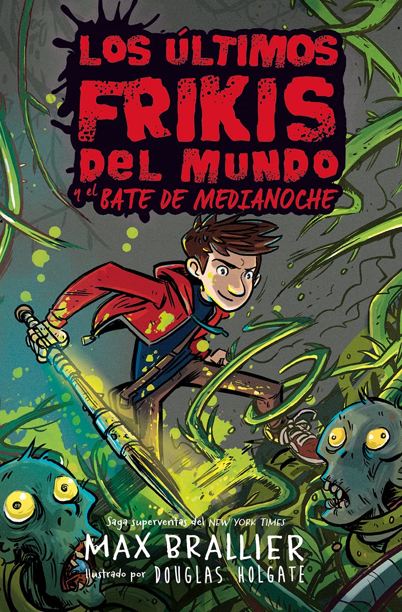 Libro: Los últimos frikis del mundo y el bate de medianoche: Los últimos frikis del mundo, 5