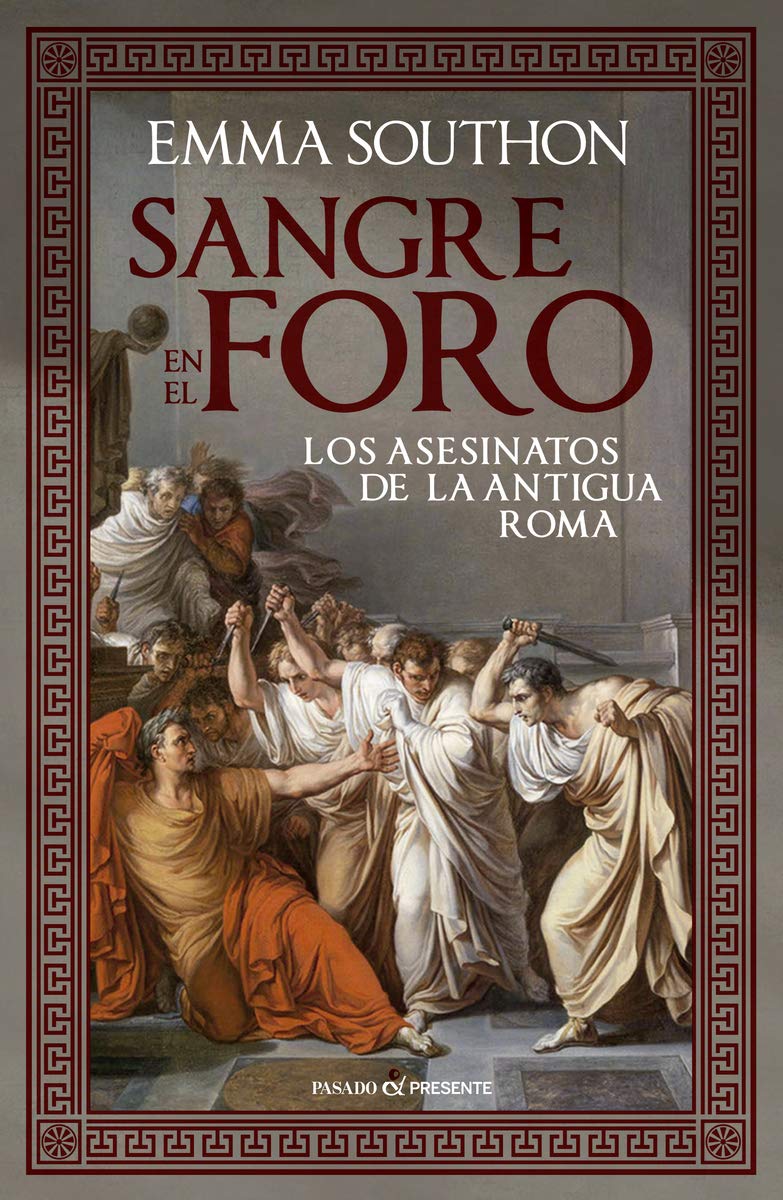 Libro: Sangre en el foro: Los asesinatos de la antigua Roma (HISTORIA)