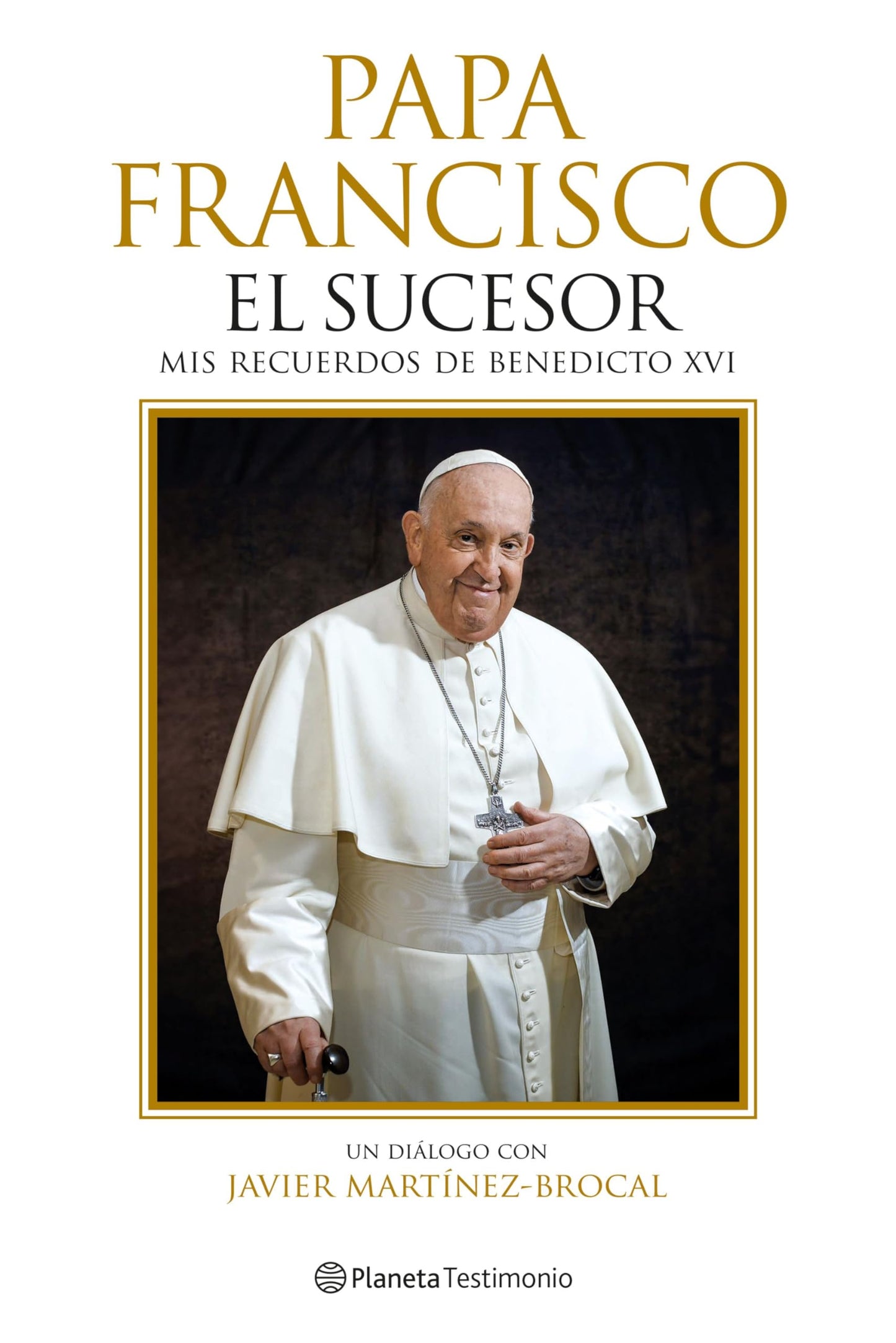 Libro: Papa Francisco. El sucesor: Mis recuerdos de Benedicto XVI