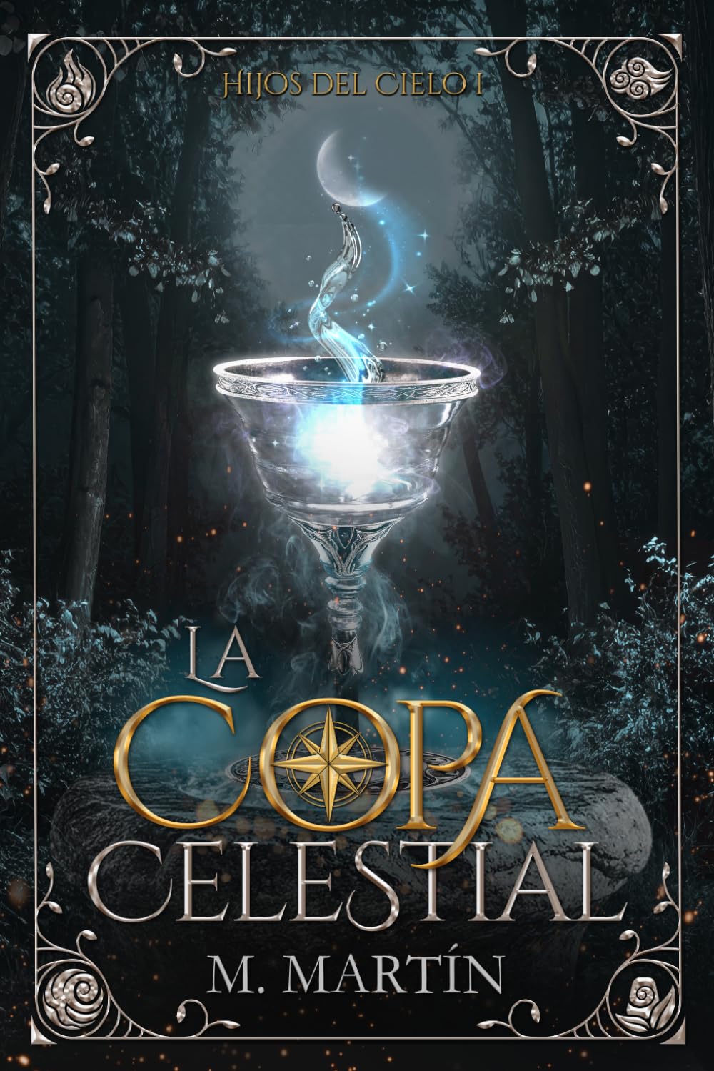 Libro: La Copa Celestial: Una fantasía de magia elemental, traiciones y un destino que nadie eligió: 1 (Hijos del Cielo)