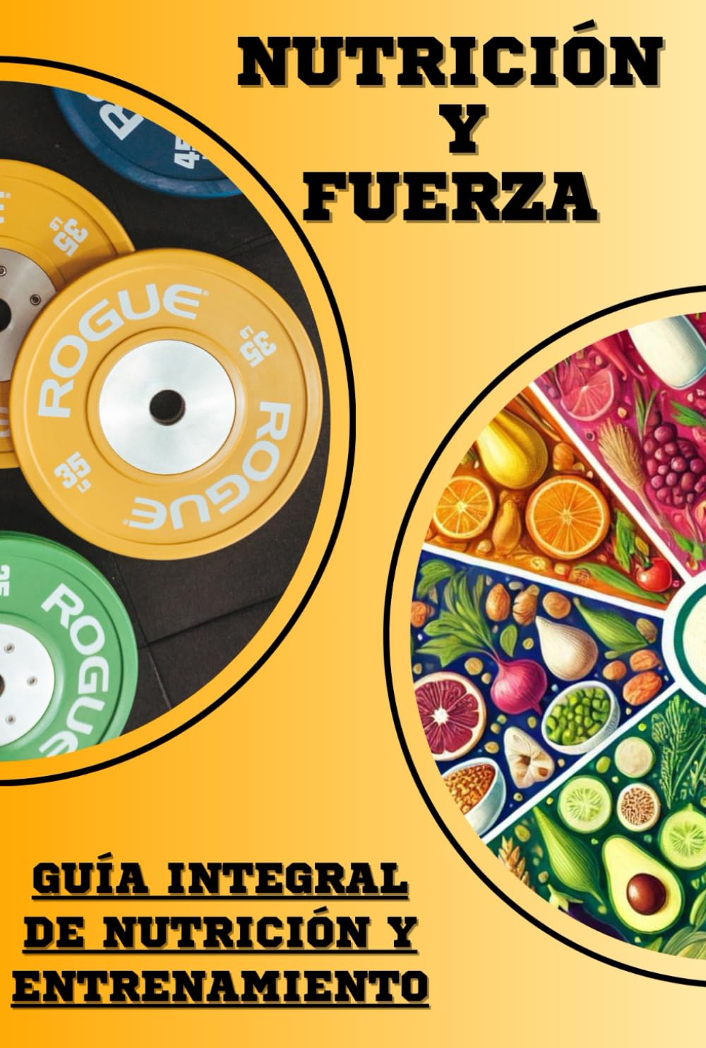 Libro: Nutrición y fuerza: Guía definitiva de nutrición y entrenamiento