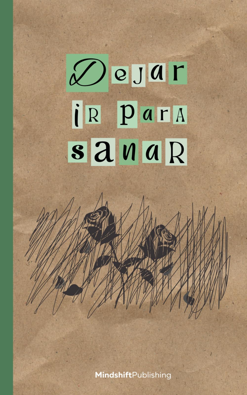 Libro: Dejar ir para sanar: Una guía que te ayudará a superar el duelo de la pérdida de un ser querido