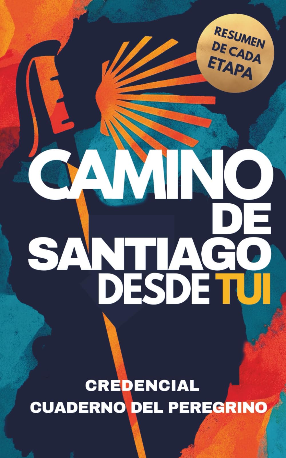 Libro: Camino de Santiago desde Tui: Cuaderno del Peregrino con Credencial, Guía y Diario de Etapas: Incluye resumen de etapas, espacio para escribir, lista de equipaje, sopas de letras y más