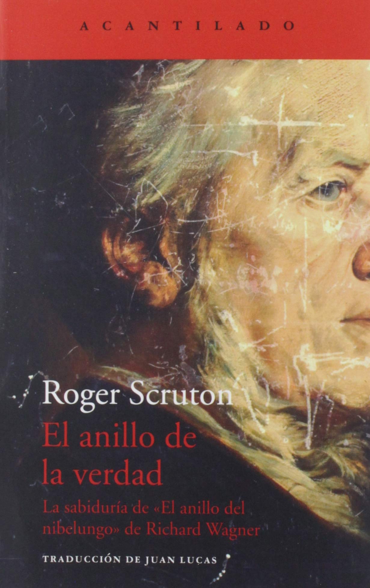 Libro: El anillo de la verdad: La sabiduría de «El anillo del Nibelungo», de Richard Wagner: 397 (El Acantilado)