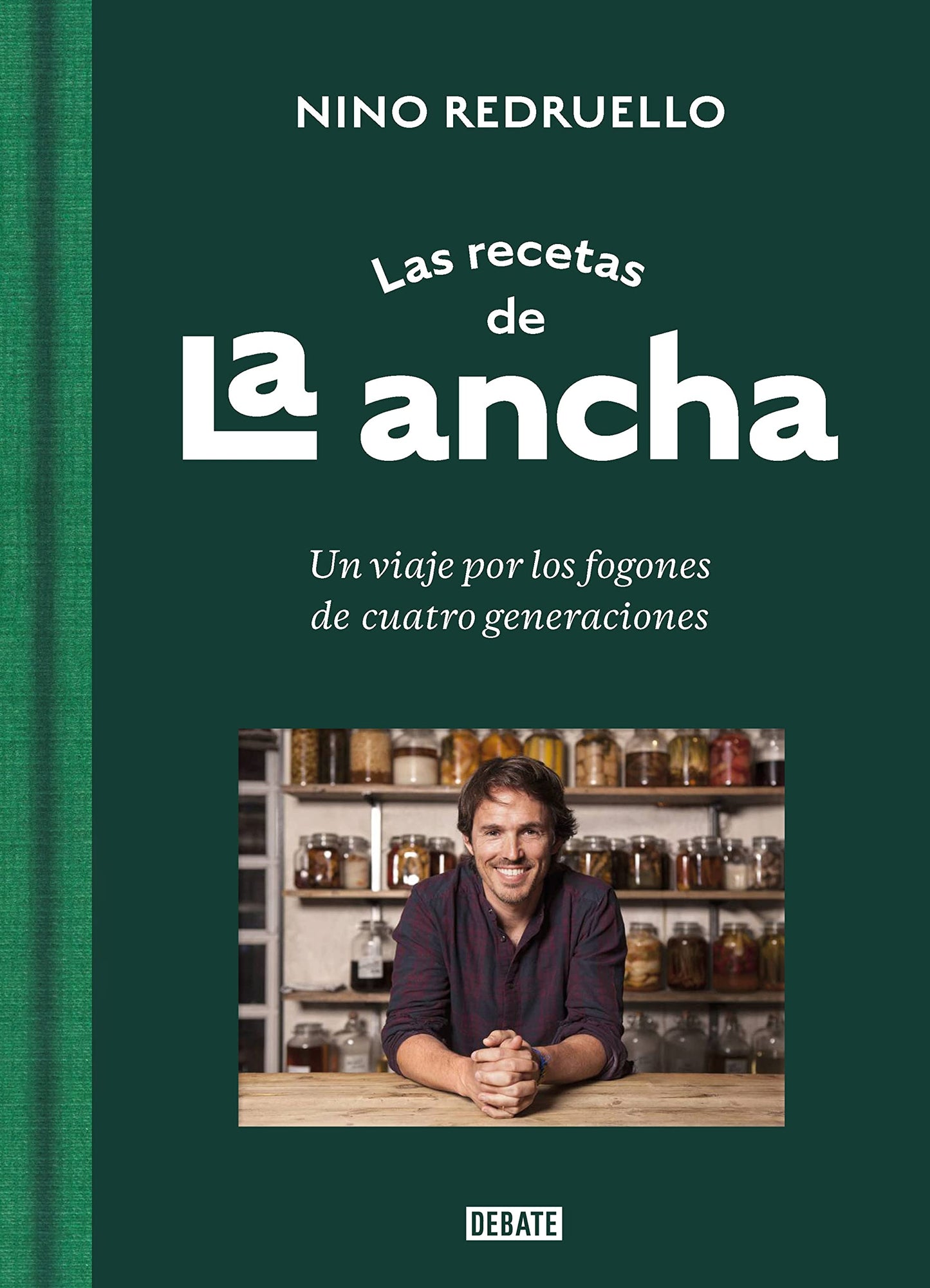 Libro: Las recetas de La Ancha: Un viaje por los fogones de cuatro generaciones (Cocina)