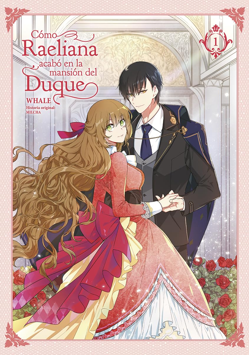 Libro: COMO RAELIANA ACABO EN LA MANSION DEL DUQUE 01: 1