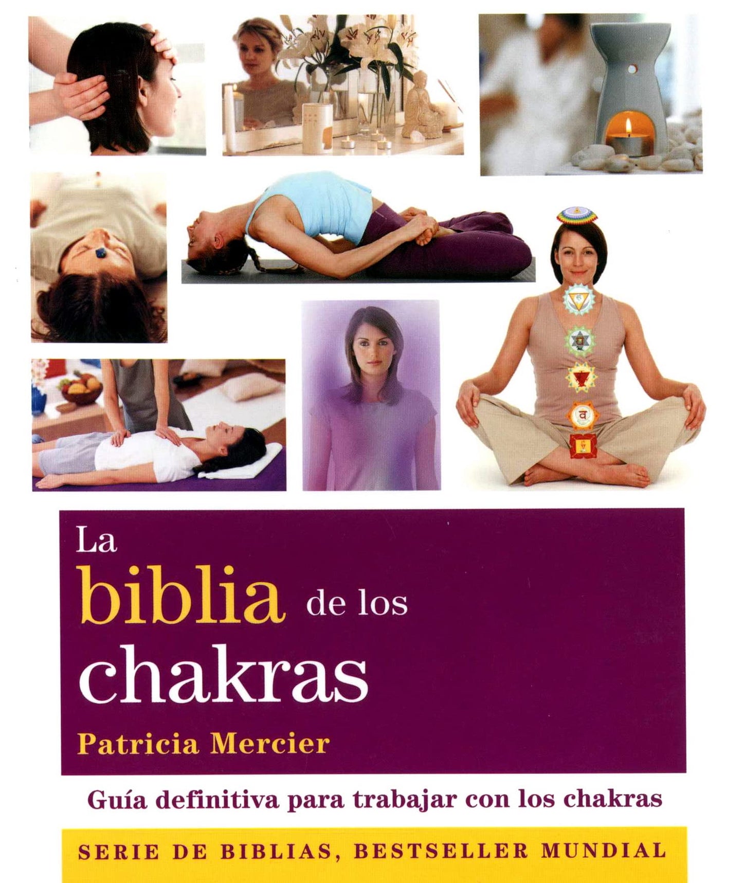 Libro: La biblia de los chakras: Guía definitiva para trabajar con los chakras