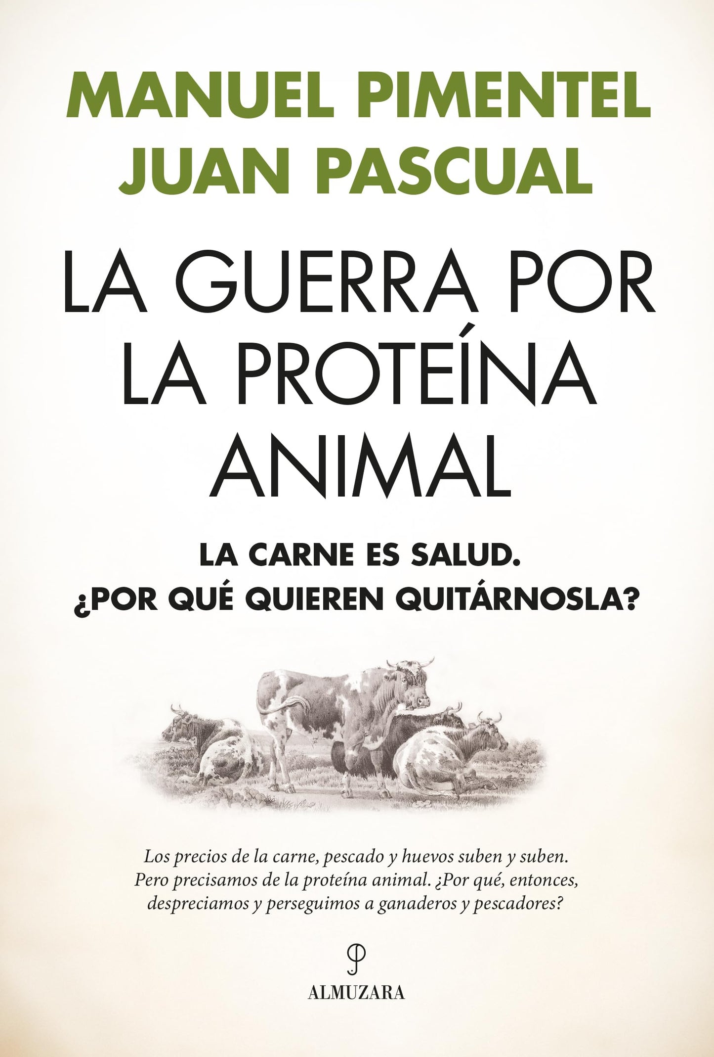 Libro: La guerra por la proteína animal: La carne es salud. ¿Por qué quieren quitárnosla? (Ensayo)