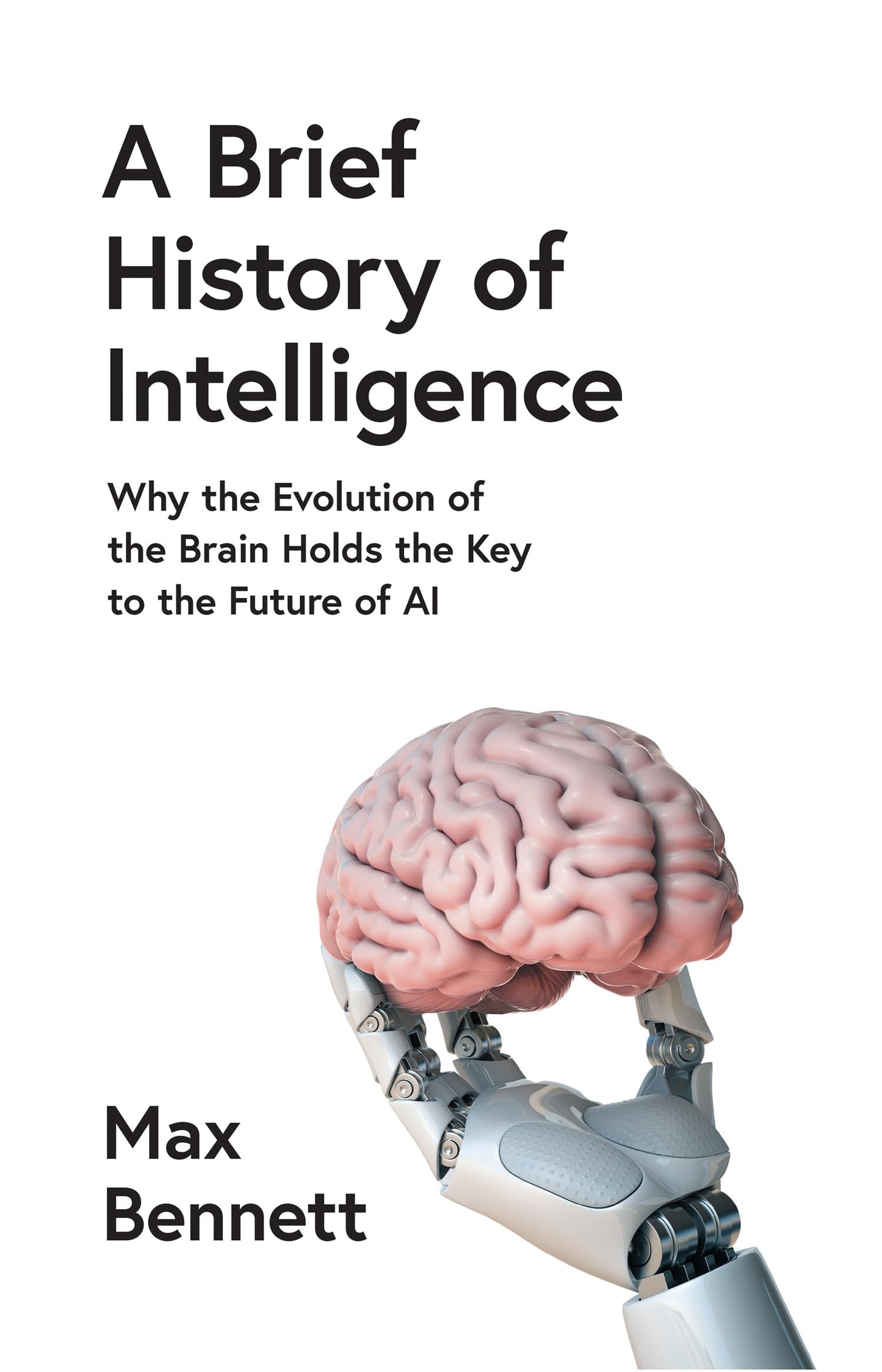 Libro: A Brief History of Intelligence: Why the Evolution of the Brain Holds the Key to the Future of AI