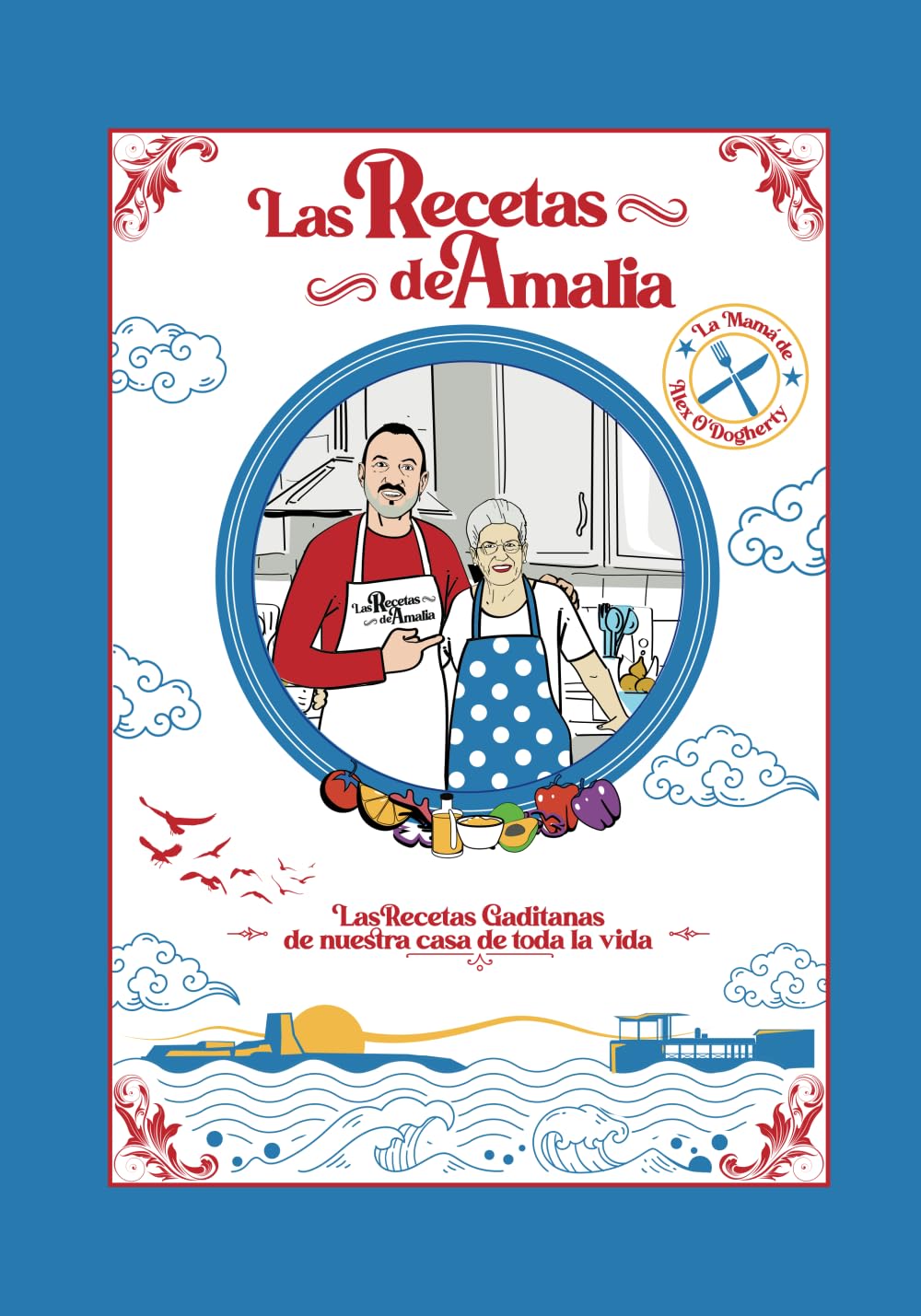 Libro: Las recetas de Amalia: La mamá de Alex O'Dogherty