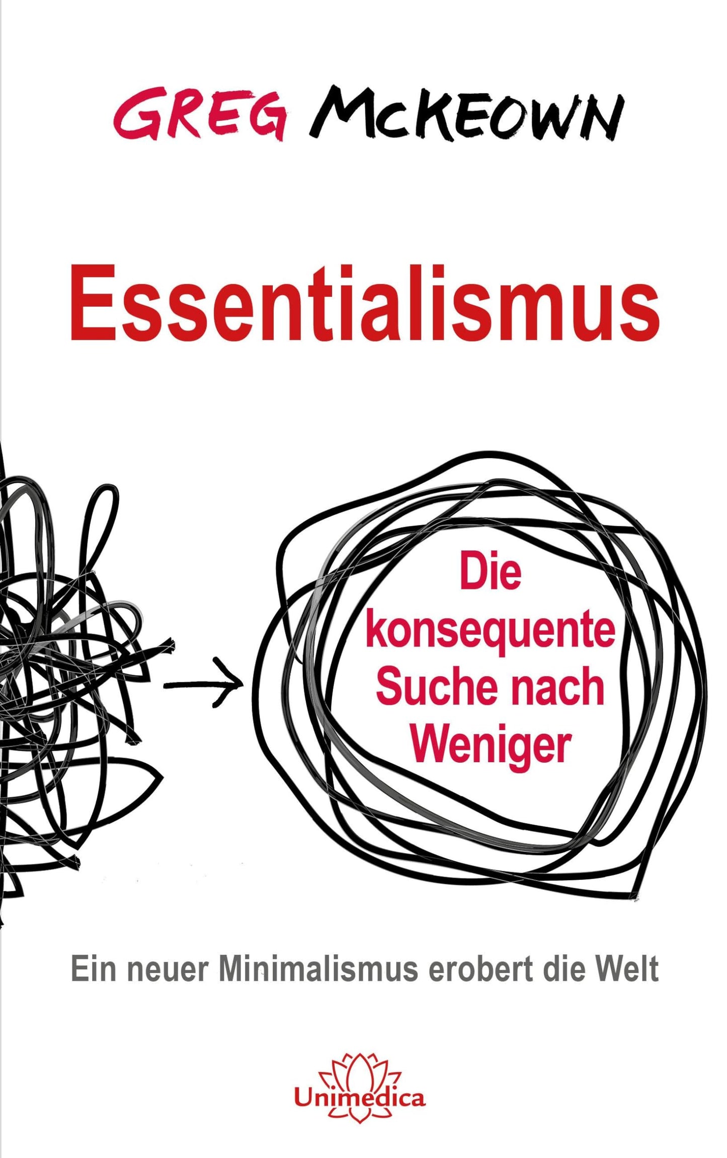 Libro: Essentialismus: Die konsequente Suche nach Weniger. Ein neuer Minimalismus erobert die Welt