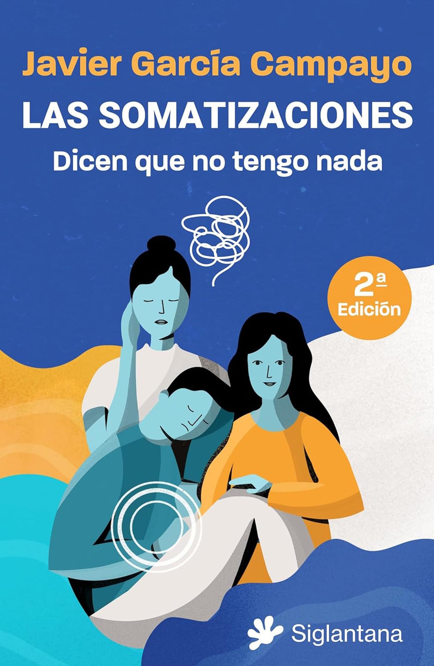 Libro: Las somatizaciones: Dicen que no tengo nada