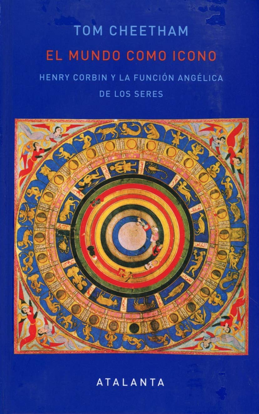 Libro: EL MUNDO COMO ICONO: HENRY CORBIN Y LA FUNCIÓN ANGÉLICA DE LOS SERES: 128 (IMAGINATIO VERA)