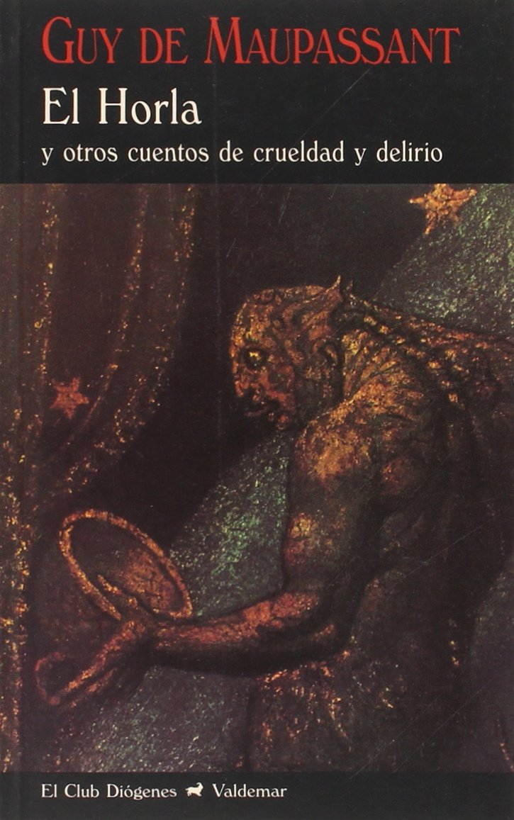 Libro: El Horla: Y otros cuentos de crueldad y delirio
