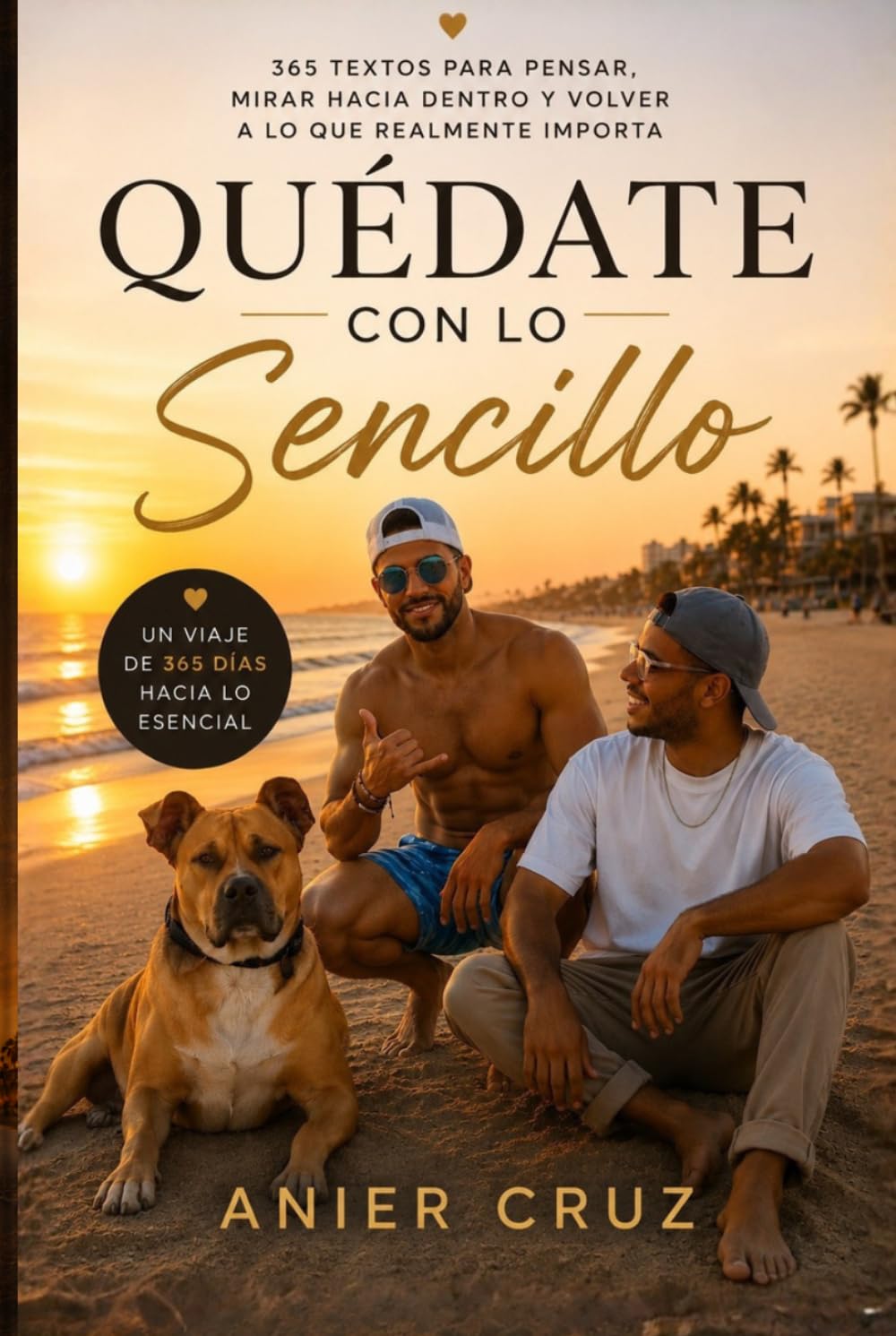Libro: Quédate con lo Sencillo: 365 textos para pensar, mirar hacia dentro y volver a lo que realmente importa