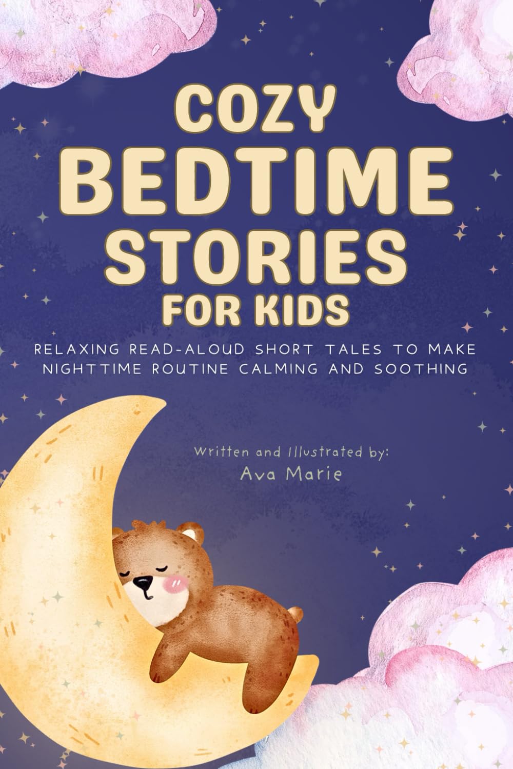 Libro: Cozy Bedtime Stories for Kids: Relaxing Read-Aloud Short Tales to Make Nighttime Routine Calming and Soothing, Ages 2 to 7