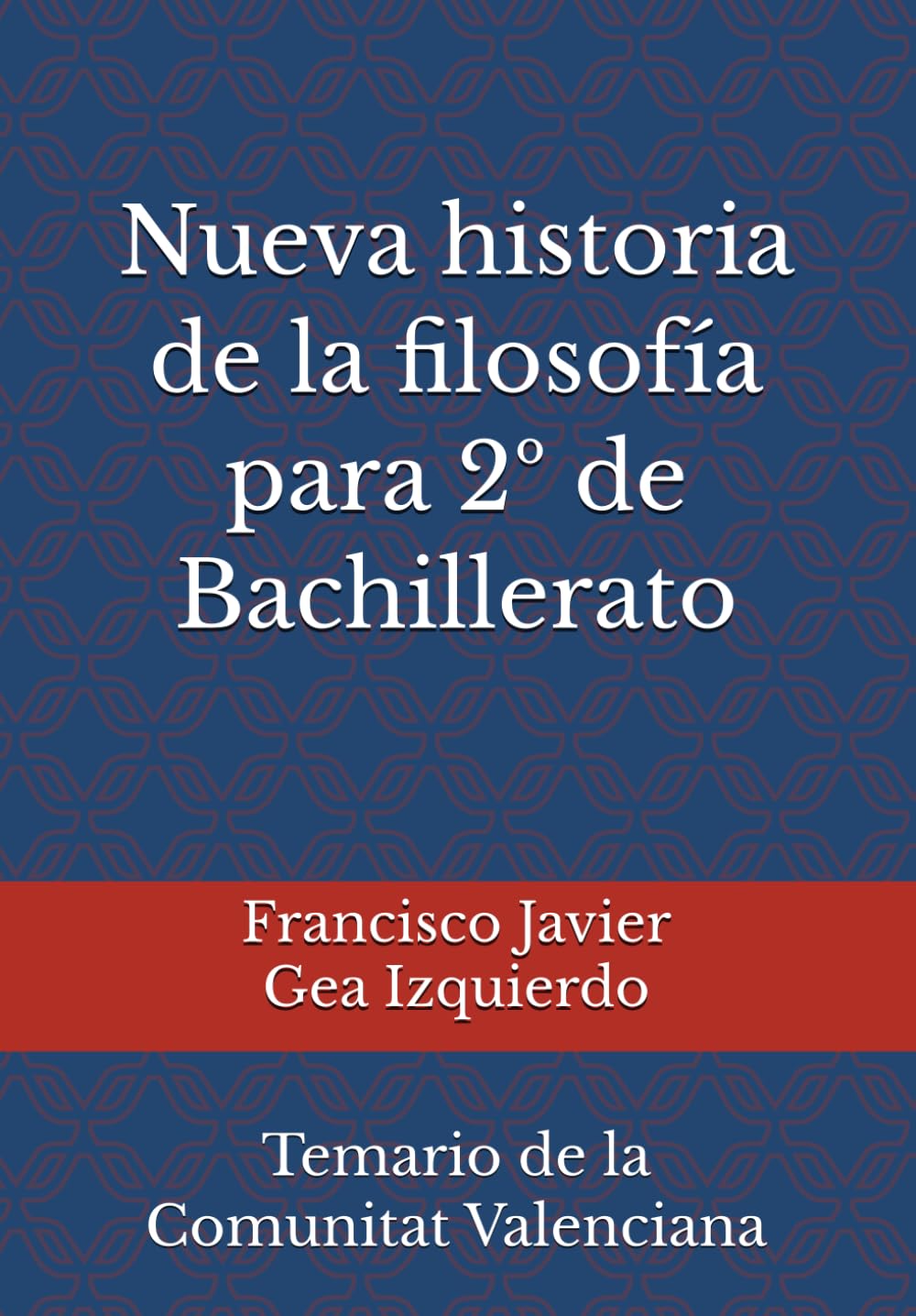 Libro: Nueva historia de la filosofía para 2º de Bachillerato: Temario de la Comunitat Valenciana (Spanish Edition)