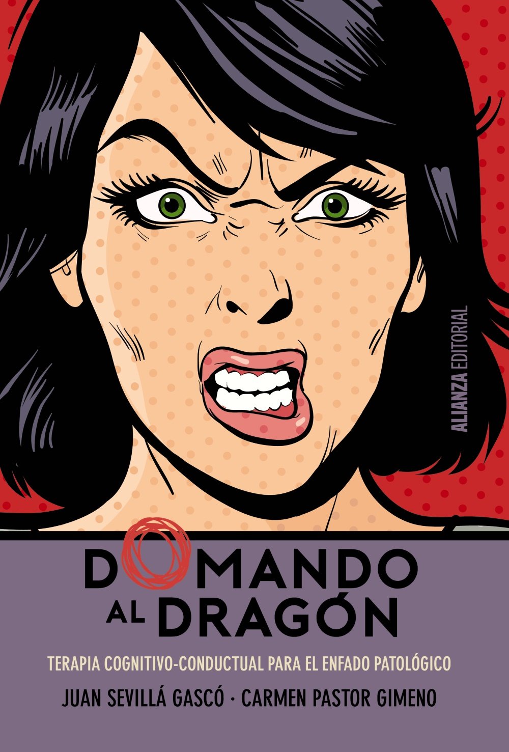 Libro: Domando al dragón: Terapia cognitivo-conductual para el enfado patológico (Alianza Ensayo)